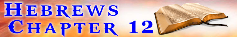 Hebrews Chapter 12