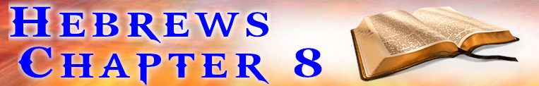 Hebrews Chapter 8