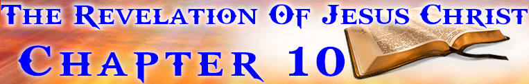The Revelation Of Jesus Christ Chapter 10