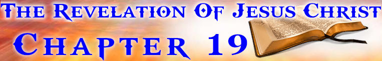 The Revelation Of Jesus Christ Chapter 19