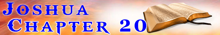 Joshua Chapter 20